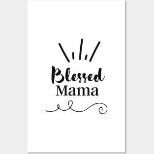 Blessed Mama Quote Posters and Art